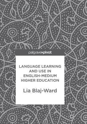 Language Learning and Use in English-Medium Higher Education 1