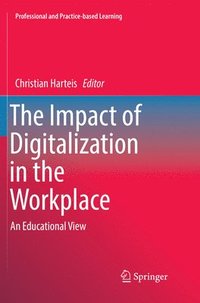 bokomslag The Impact of Digitalization in the Workplace