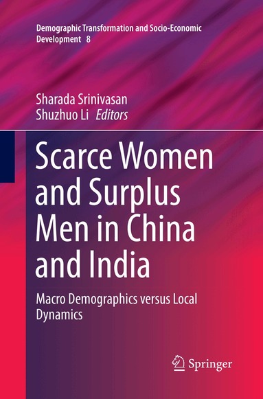 Sharada Srinivasan, Shuzhuo Li - Scarce Women and Surplus Men in China and India, Häftad