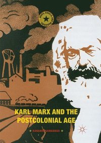bokomslag Karl Marx and the Postcolonial Age