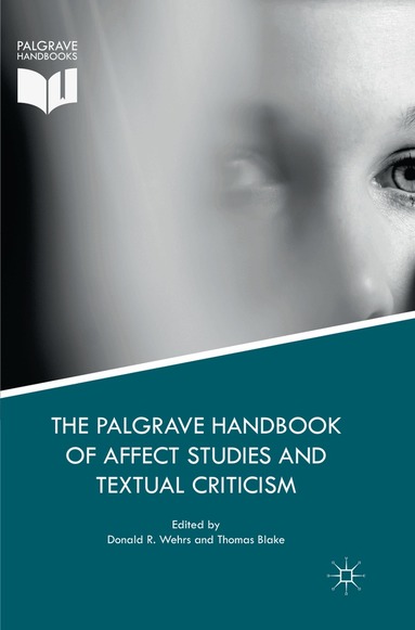 Donald R. Wehrs, Thomas Blake - Palgrave Handbook of Affect Studies and Textual Criticism, Häftad