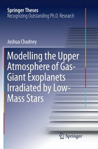 bokomslag Modelling the Upper Atmosphere of Gas-Giant Exoplanets Irradiated by Low-Mass Stars
