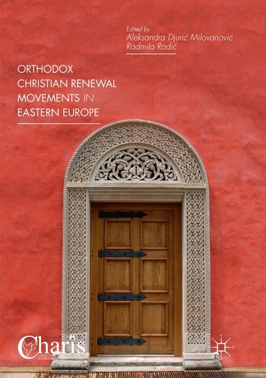 Aleksandra Djurić Milovanović, Radmila Radić - Orthodox Christian Renewal Movements in Eastern Europe, Häftad
