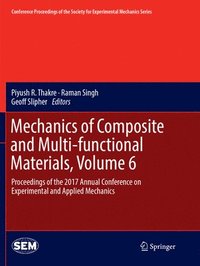 bokomslag Mechanics of Composite and Multi-functional Materials, Volume 6