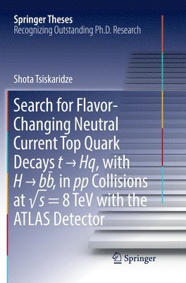 bokomslag Search for Flavor-Changing Neutral Current Top Quark Decays t ? Hq, with H ? bb? , in pp Collisions at ?s = 8 TeV with the ATLAS Detector