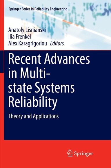 Anatoly Lisnianski, Ilia Frenkel, Alex Karagrigoriou - Recent Advances in Multi-state Systems Reliability, Häftad