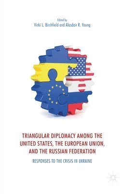 bokomslag Triangular Diplomacy among the United States, the European Union, and the Russian Federation