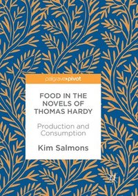 bokomslag Food in the Novels of Thomas Hardy