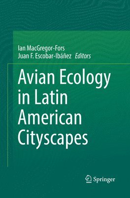 Avian Ecology in Latin American Cityscapes 1