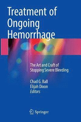 Treatment of Ongoing Hemorrhage