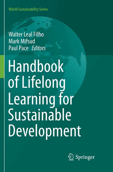 Walter Leal Filho, Mark Mifsud, Paul Pace - Handbook of Lifelong Learning for Sustainable Development, Häftad
