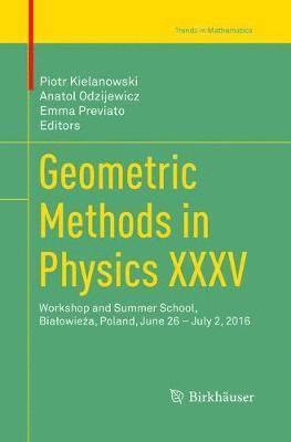 Piotr Kielanowski, Anatol Odzijewicz, Emma Previato - Geometric Methods in Physics XXXV, Häftad