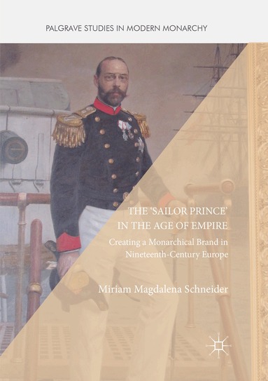 Miriam Magdalena Schneider - 'Sailor Prince' in the Age of Empire, Häftad