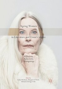 bokomslag Ageing Women in Literature and Visual Culture