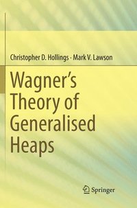 bokomslag Wagners Theory of Generalised Heaps