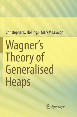 Wagners Theory of Generalised Heaps 1