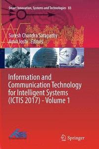 bokomslag Information and Communication Technology for Intelligent Systems (ICTIS 2017) - Volume 1