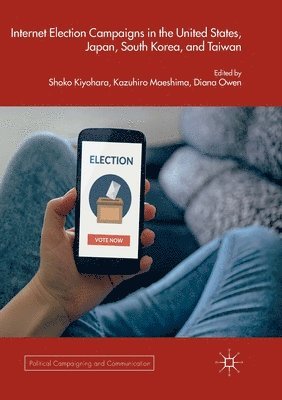 bokomslag Internet Election Campaigns in the United States, Japan, South Korea, and Taiwan
