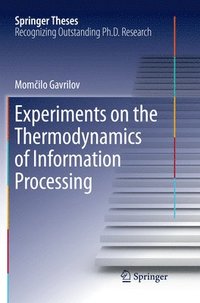 bokomslag Experiments on the Thermodynamics of Information Processing