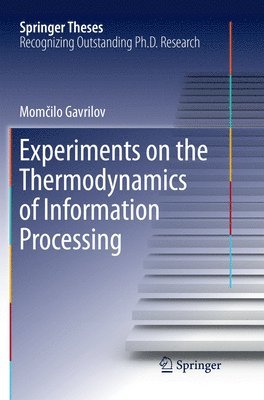 Experiments on the Thermodynamics of Information Processing 1