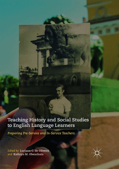 Luciana C. de Oliveira, Kathryn M. Obenchain - Teaching History and Social Studies to English Language Learners, Häftad