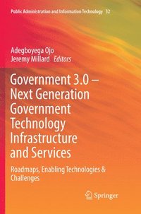 bokomslag Government 3.0  Next Generation Government Technology Infrastructure and Services