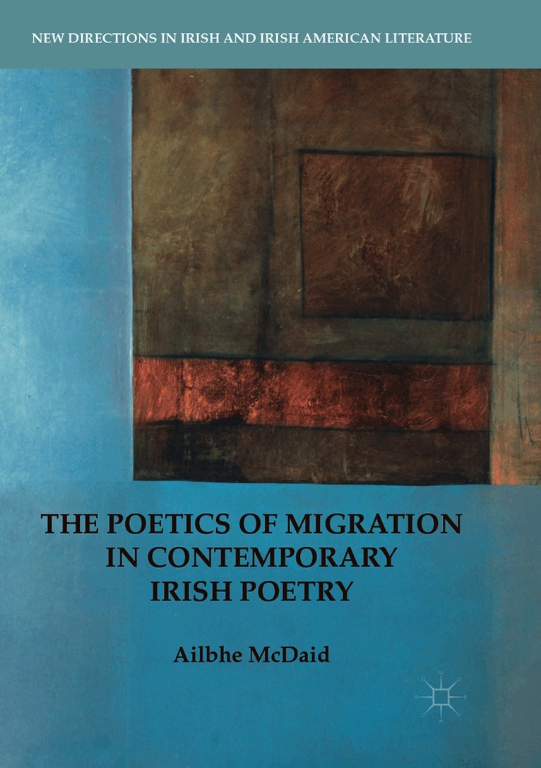 Poetics of Migration in Contemporary Irish Poetry