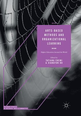 Arts-based Methods and Organizational Learning 1
