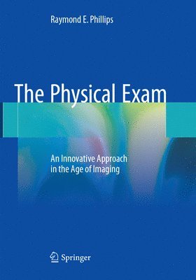 Raymond E. Phillips - Physical Exam, Häftad