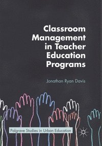 bokomslag Classroom Management in Teacher Education Programs