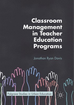 Classroom Management in Teacher Education Programs 1