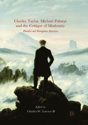 bokomslag Charles Taylor, Michael Polanyi and the Critique of Modernity