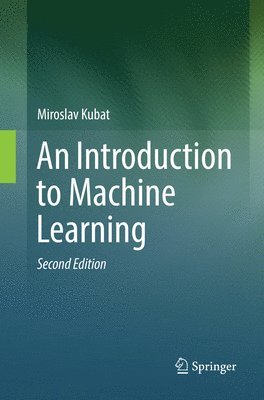 Miroslav Kubat - Introduction to Machine Learning, Häftad
