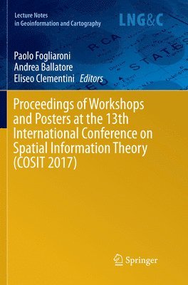 Proceedings of Workshops and Posters at the 13th International Conference on Spatial Information Theory (COSIT 2017) 1