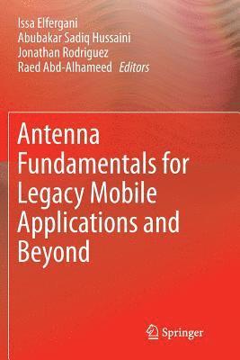 bokomslag Antenna Fundamentals for Legacy Mobile Applications and Beyond