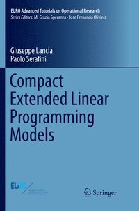 bokomslag Compact Extended Linear Programming Models