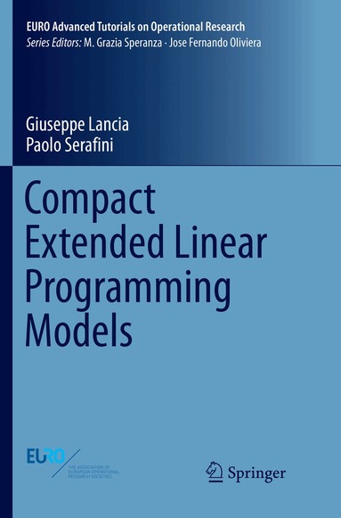 Giuseppe Lancia, Paolo Serafini - Compact Extended Linear Programming Models, Häftad