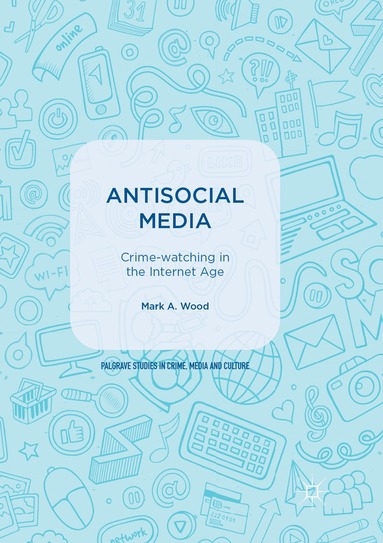 Mark A. Wood - Antisocial Media, Häftad