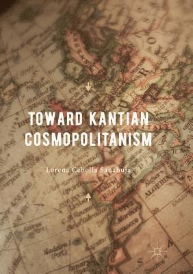 Toward Kantian Cosmopolitanism 1