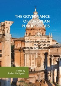 bokomslag The Governance of European Public Goods