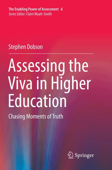 Stephen Dobson - Assessing the Viva in Higher Education, Häftad