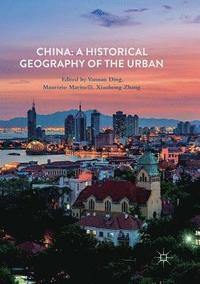 bokomslag China: A Historical Geography of the Urban