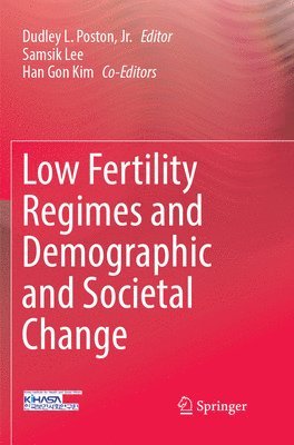 Low Fertility Regimes and Demographic and Societal Change 1
