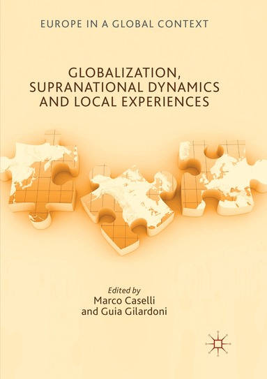 Marco Caselli, Guia Gilardoni - Globalization, Supranational Dynamics and Local Experiences, Häftad
