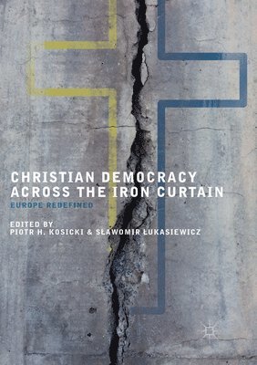 bokomslag Christian Democracy Across the Iron Curtain