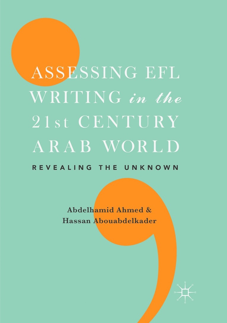 Assessing EFL Writing in the 21st Century Arab World