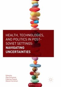 bokomslag Health, Technologies, and Politics in Post-Soviet Settings