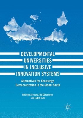 Developmental Universities in Inclusive Innovation Systems 1