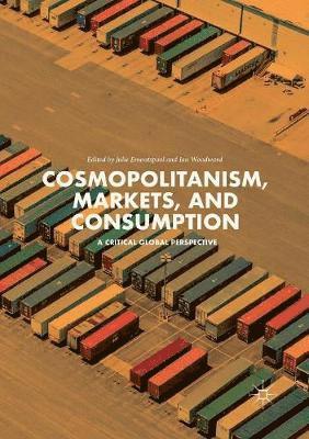 Julie Emontspool, Ian Woodward - Cosmopolitanism, Markets, and Consumption, Häftad
