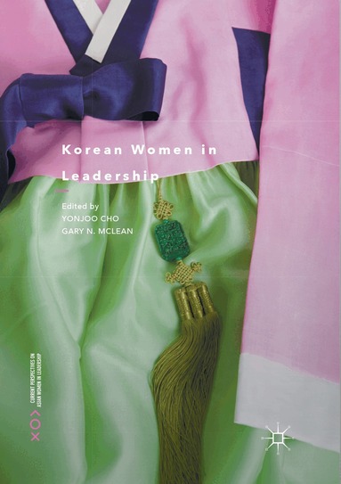 Yonjoo Cho, Gary N. McLean - Korean Women in Leadership, Häftad